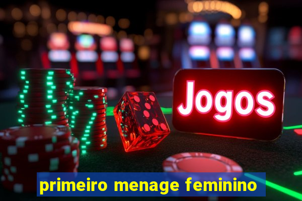 primeiro menage feminino